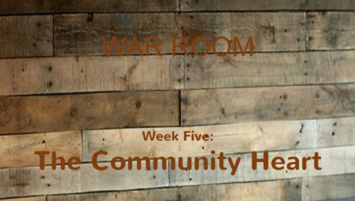 War Room Part 5: The Community Heart