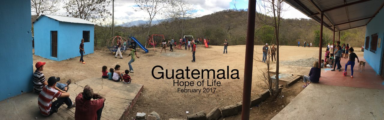 Guatemala 2017 Building The Kingdom
